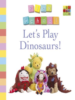 cover image of Let's Play Dinosaurs!